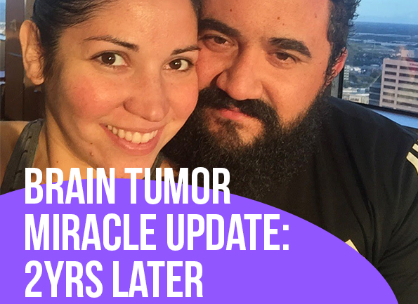 Brain tumor miracle update: two years later Coppelia Marie