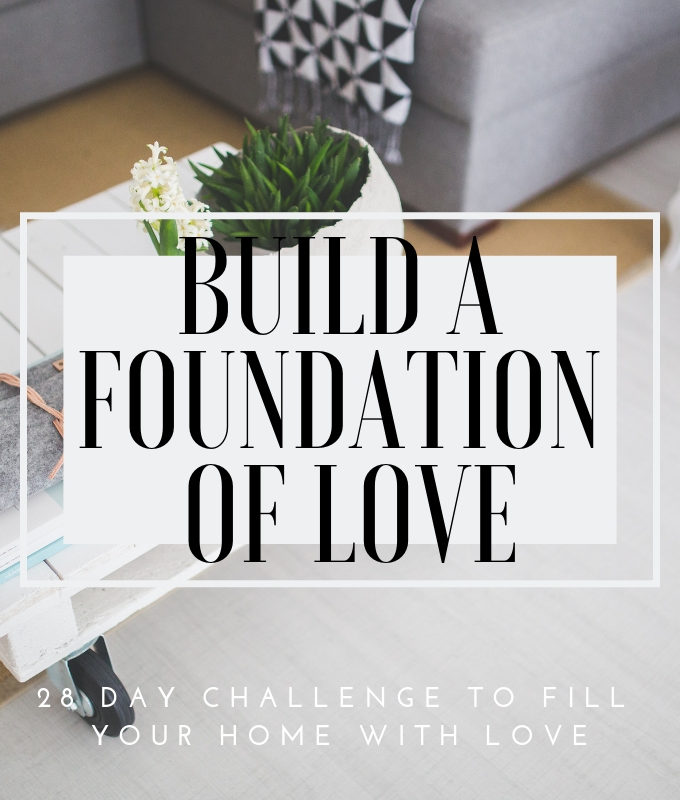 Build a foundation of love