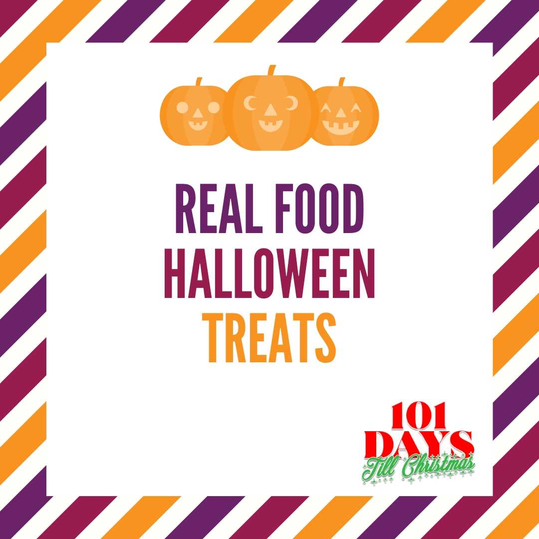 101 Days till Christmas Day 58_ Real Food Halloween treats
